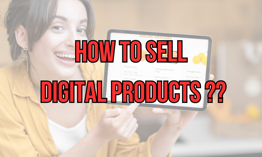 How to Sell Digital Products