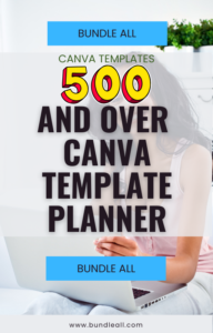 500+ CANVA TEMPLATES PLANNER BUNDLE